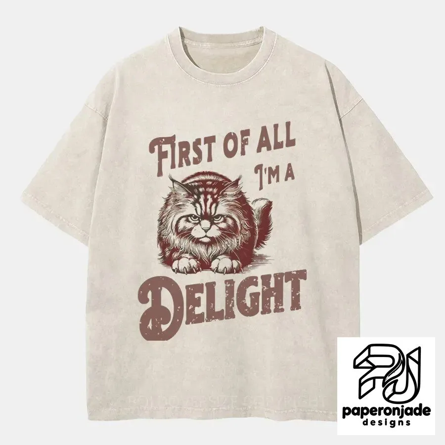 First Of All I'm A Delight Funny Cat Vintage Washed T-Shirt